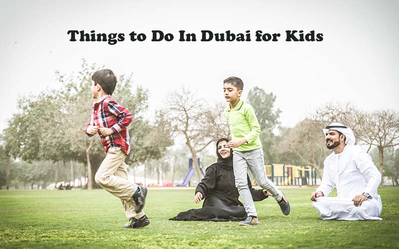 Things to do with your Kids in Dubai