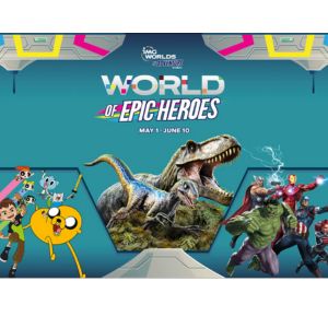 World of Epic Heros at IMG World Dubai